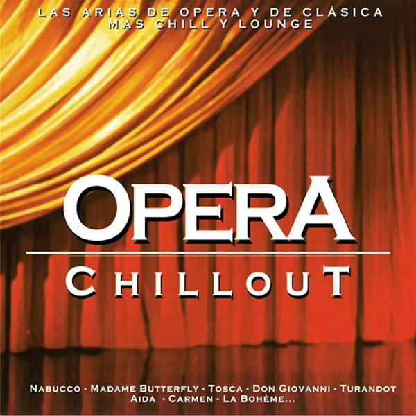 Opera Chillout - Andrea Ch&eacute;nier: Mamma Morta