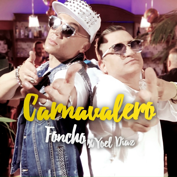 Foncho feat. Yoel D&iacute;az - Carnavalero