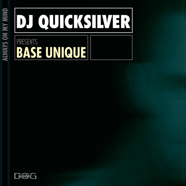 DJ Quicksilver Presents Base Unique - Always On My Mind (DJ Quicksilver Mix)