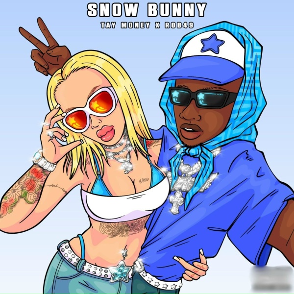 Tay Money feat. Rob49 - Snow Bunny