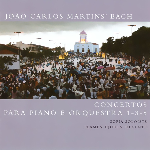 Plamen Djurov, Sofia Soloists, Bachiana Chamber, João Carlos Martins' Bach