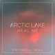 Arctic Lake - Heal Me (Spectrasoul Remix) (Spectrasoul Remix)