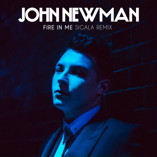 John Newman - Fire In Me