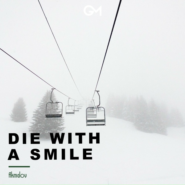Akmalov - Die With A Smile