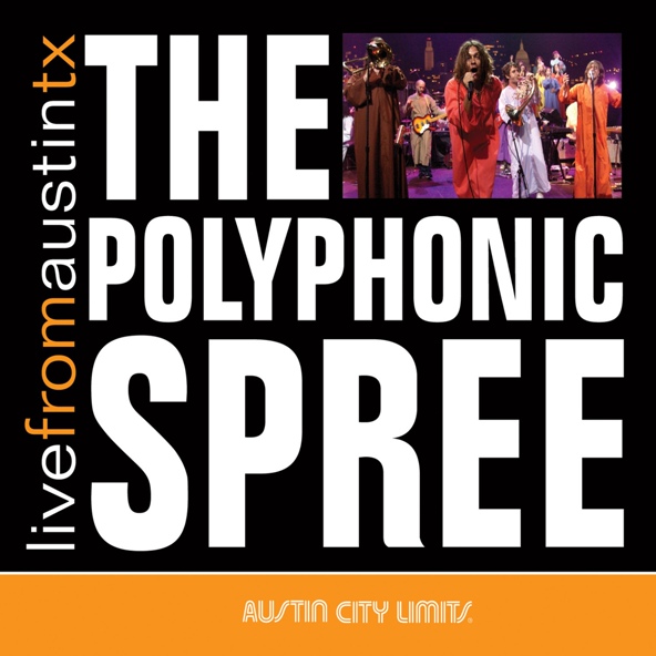 The Polyphonic Spree - Section 6 & 7: Hanging Around the Day, Pt. 1 & 2