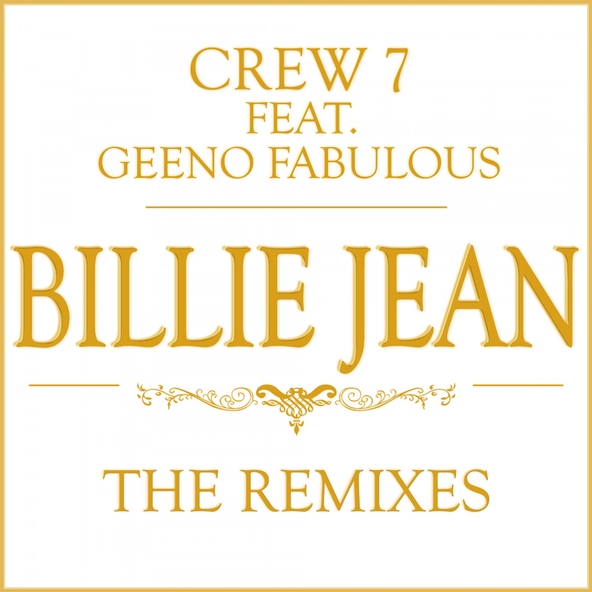 Crew 7 feat. Geeno Fabulous feat. Geeno Fabulous - Billie Jean