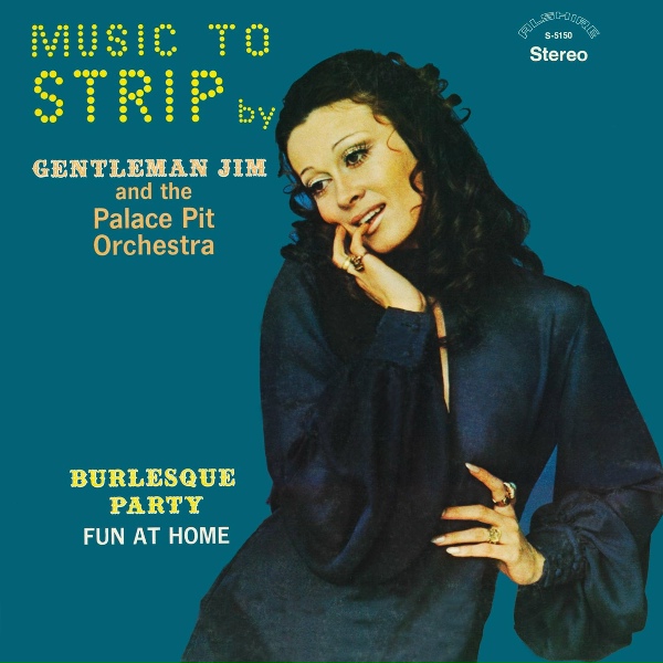 Gentleman Jim, Palace Pit Orchestra - Bumps and Grinds