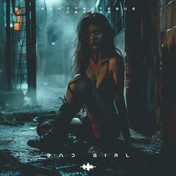 QUATTROTEQUE, AntzoR - Bad Girl
