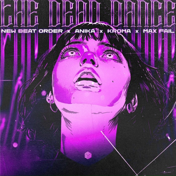 New Beat Order, Anika, KROMA, Max Fail - The Dead Dance