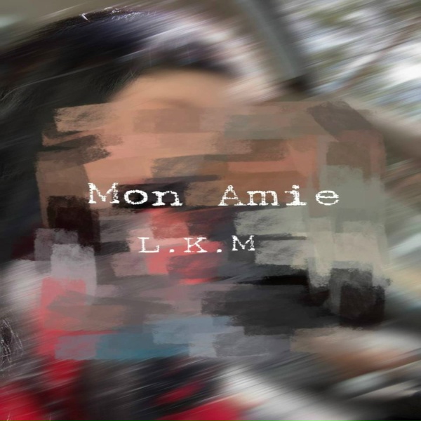 L.K.M - Mon amie