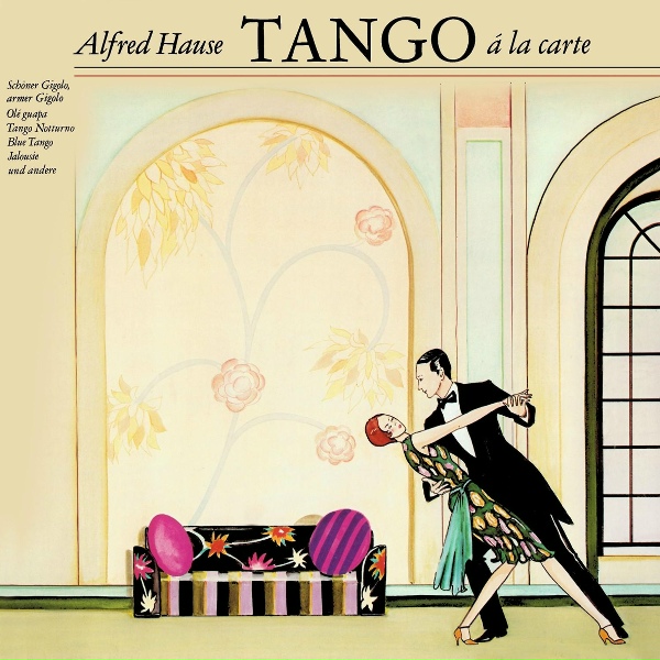 Alfred Hause, Tango Ballroom Orchestra - Tango Notturno