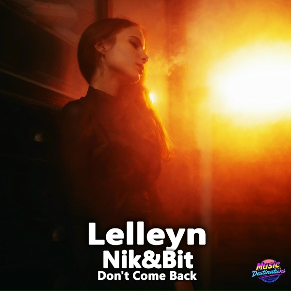 Lelleyn, Nik&Bit - Don't Come Back