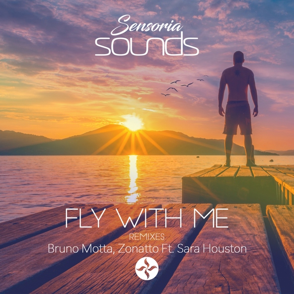 Bruno Motta, Zonatto feat. Sara Houston - Fly With Me