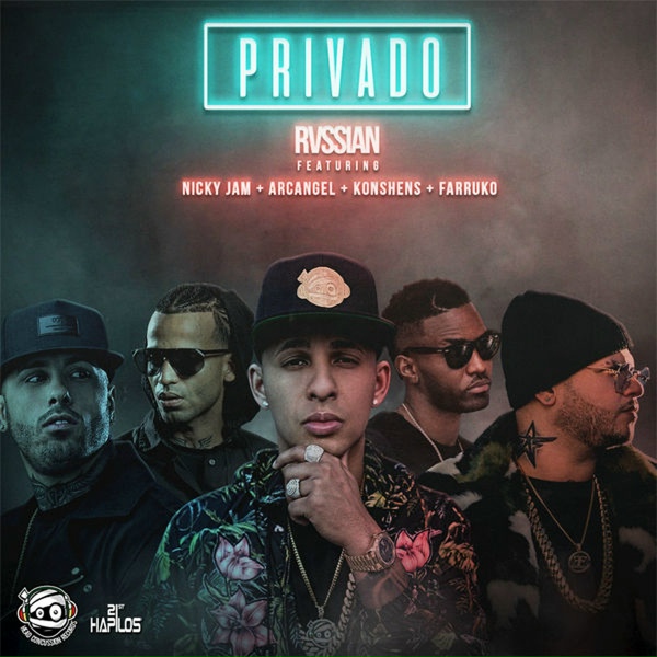 Rvssian feat. Nicky Jam, Farruko, Arcangel, Konshens - Privado