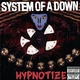 System Of A Down - Hypnotize (Album Version) (Album Version)