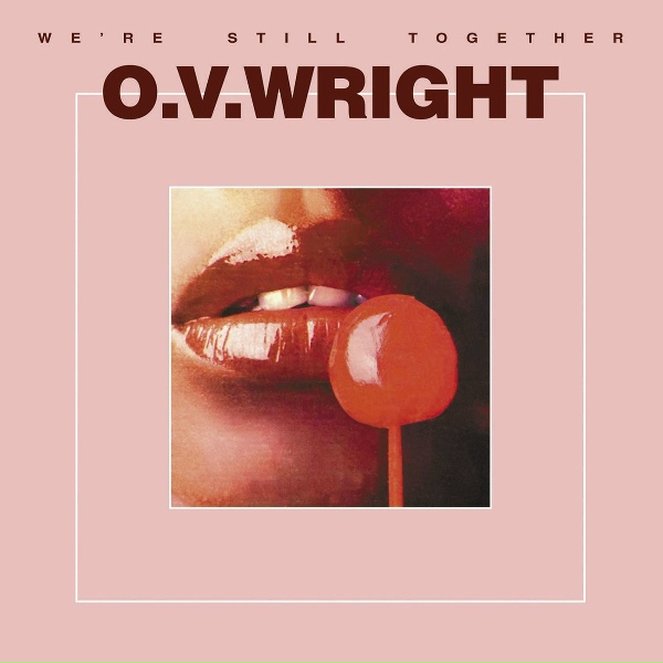 O.V. Wright - I'm Gonna Stay