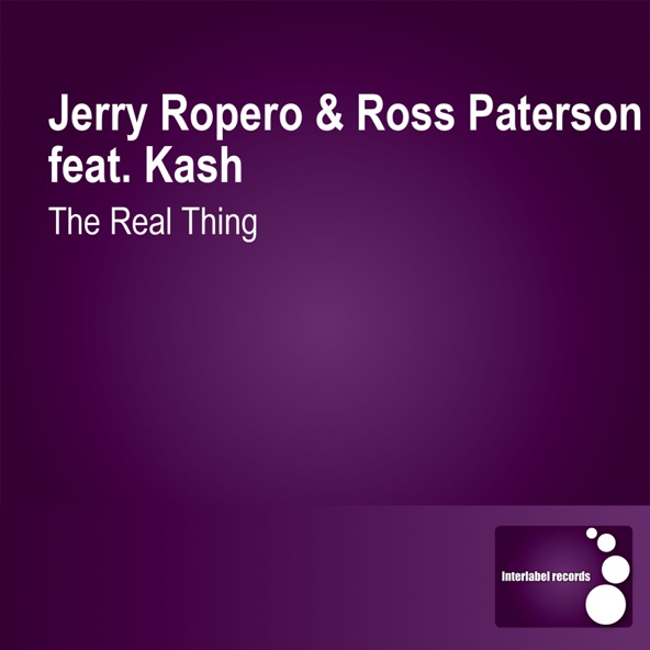 Jerry Ropero & Ross Paterson feat. Kash feat. Kash - The Real Thing