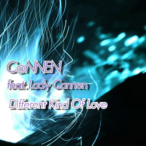 C@NNEN feat. Lady Cannen - Different Kind Of Love
