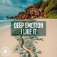 Deep Emotion - I Like It (Original Mix) (Original Mix)