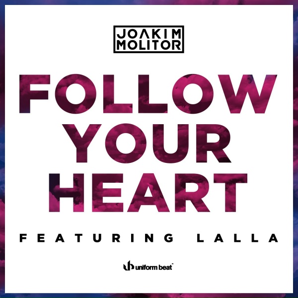 Joakim Molitor feat. Lalla feat. Lalla - Follow Your Heart