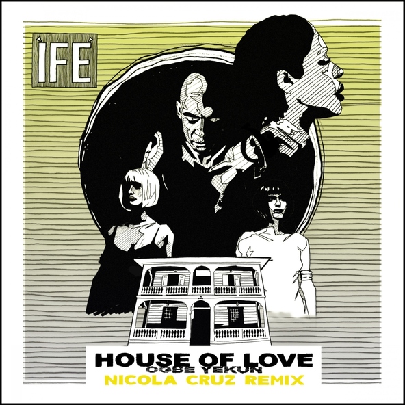 &Igrave;F&Eacute;, Nicola Cruz - House of Love