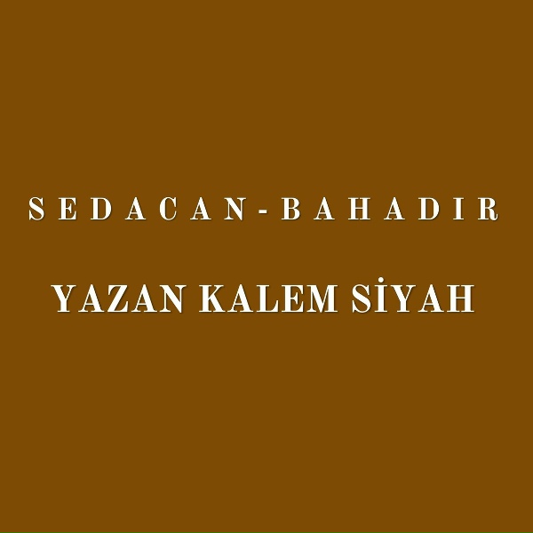 Sedacan feat. Bahadır - Yazan Kalem Siyah