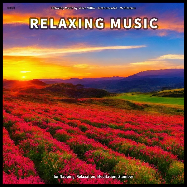 Relaxing Music by Vince Villin, Instrumental, Meditation - Unique Relaxing Music