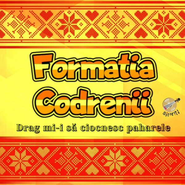Formatia Codrenii - Prietenii mă vor c&icirc;nta
