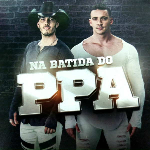 Pedro Paulo & Alex - Fama do Ppa