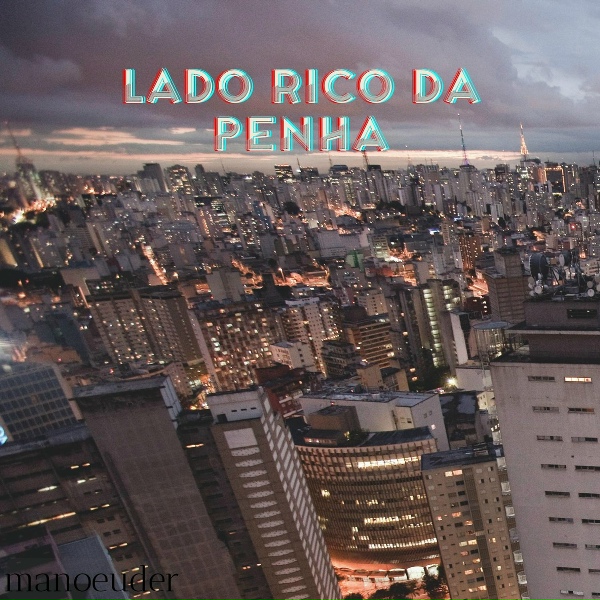 manoeuder - Lado Rico da Penha