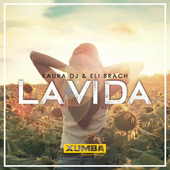 KauraDJ, Eli Brach - La Vida