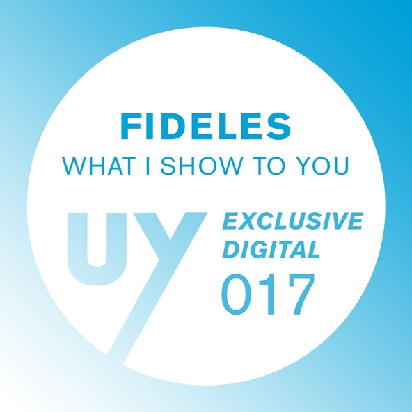 Fideles - What I Show To You