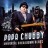 Popa Chubby - Rock Me Baby