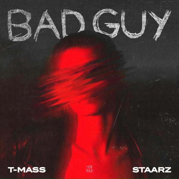 T-Mass, Staarz - Bad Guy