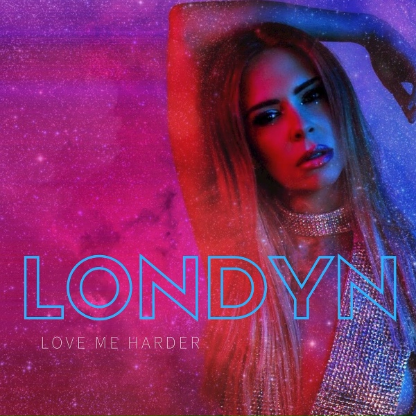 LONDYN - Love Me Harder