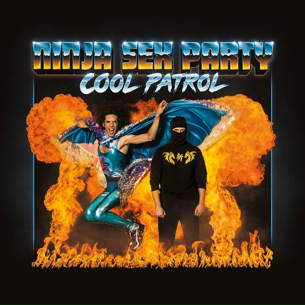 Ninja Sex Party - Cool Patrol