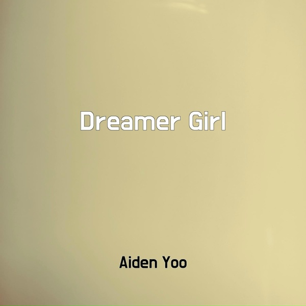 Aiden Yoo - Dreamer Girl