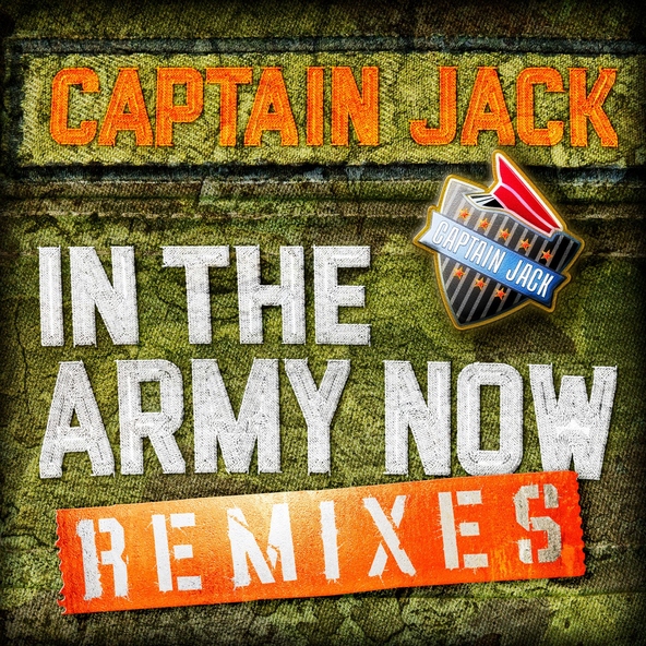 Captain Jack - In the Army Now Remixes