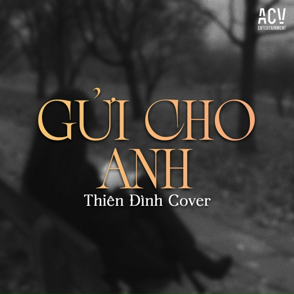THI&Ecirc;N Đ&Igrave;NH - Gửi Cho Anh