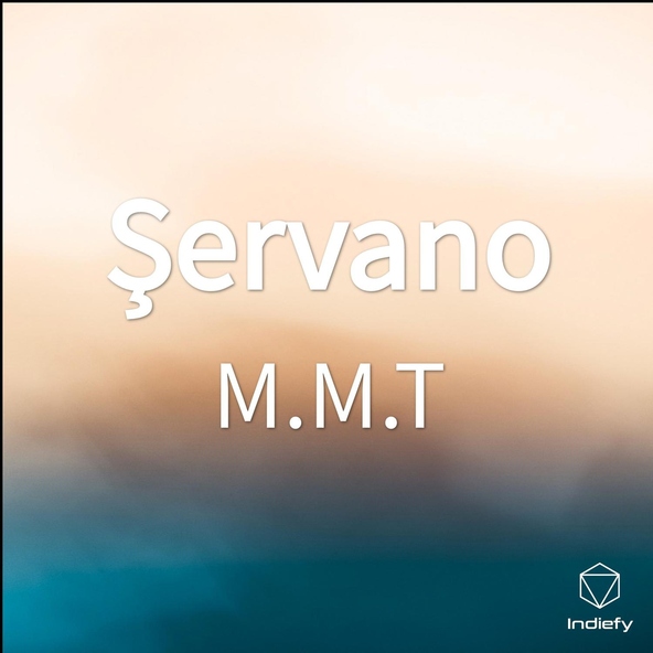 M.M.T - Şervano