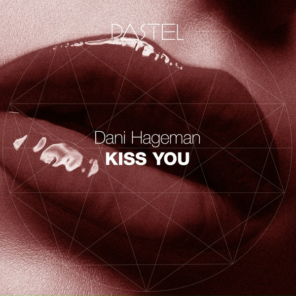 dani hageman - Kiss You