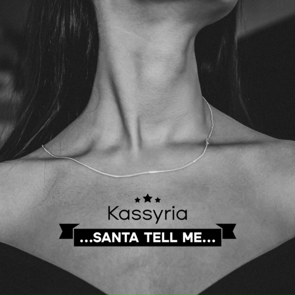 KASSYRIA - ...Santa tell me...