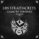 Los Straitjackets - Game of Thrones
