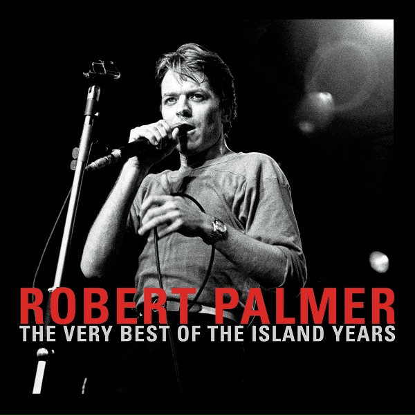 Robert Palmer - You're Gonna Get What's Coming