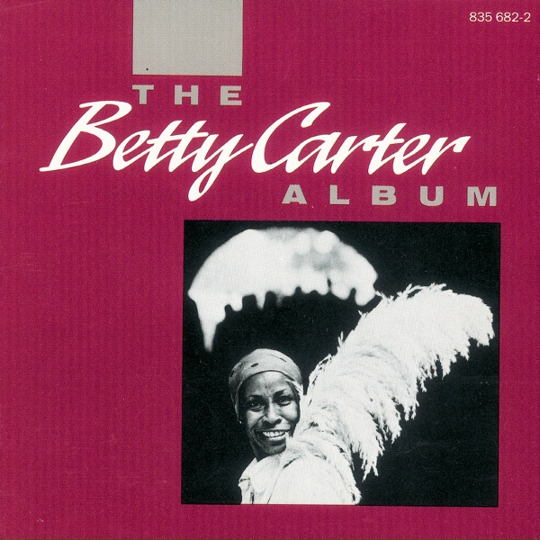 Betty Carter - You're A Sweetheart