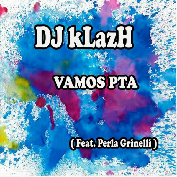 DJ kLazH, Lady Audios - Vamos Pta