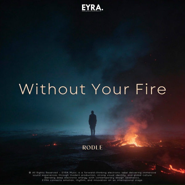Rodle - Without Your Fire