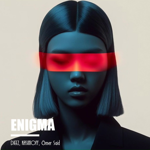 Dieez, KASIMOFF, &Ouml;mer Said - Enigma