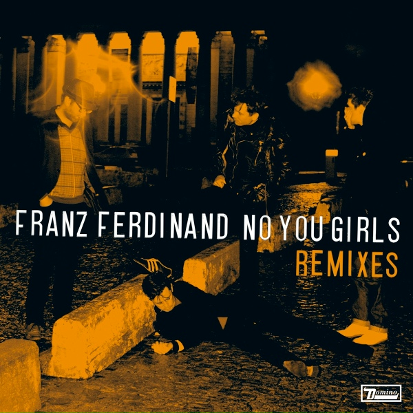 Franz Ferdinand - No You Girls