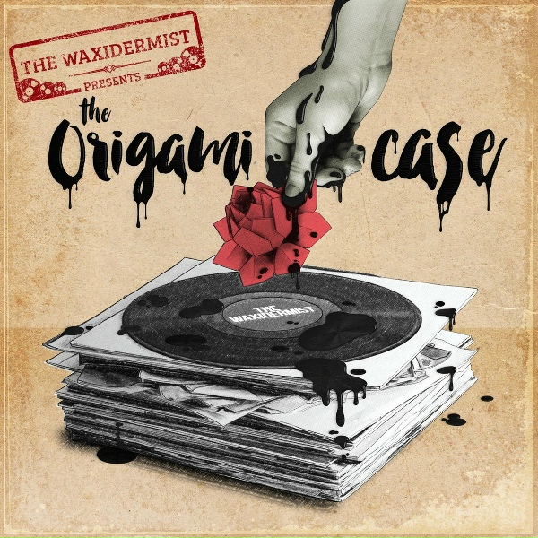 The Waxidermist feat. Green T - The Origami Case